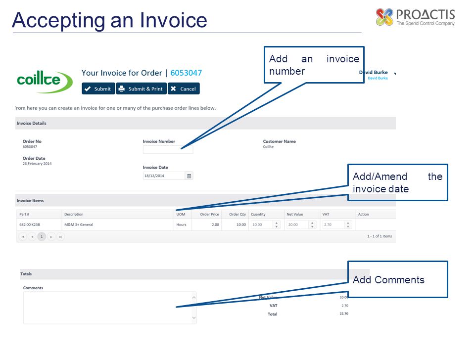 Accepting an Invoice Add an invoice number Add/Amend the invoice date Add Comments