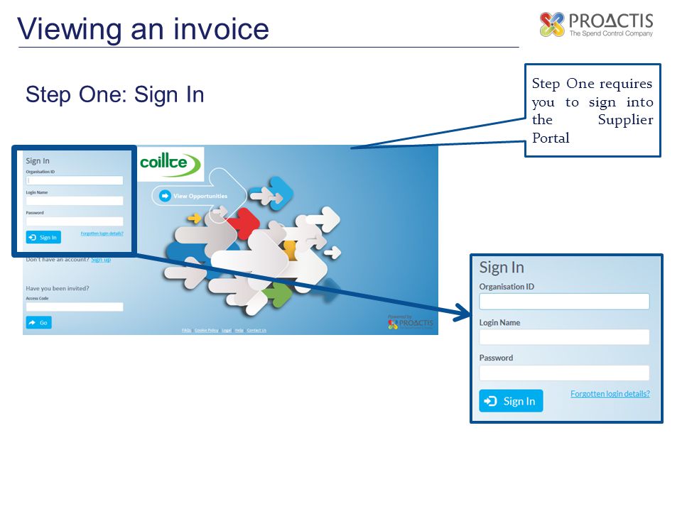 Viewing an invoice Step One: Sign In Step One requires you to sign into the Supplier Portal