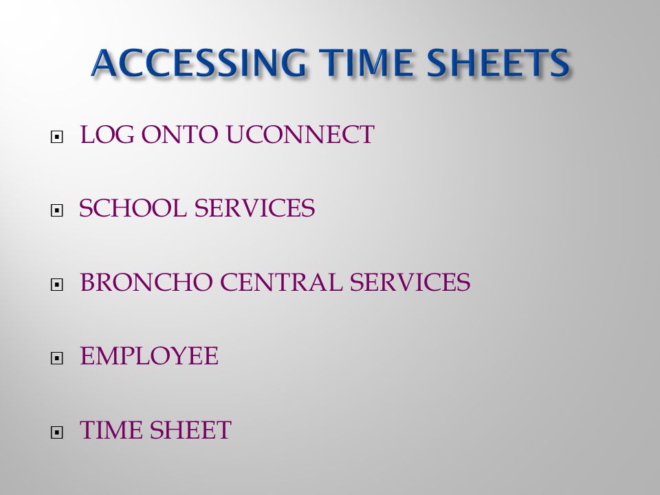  LOG ONTO UCONNECT  SCHOOL SERVICES  BRONCHO CENTRAL SERVICES  EMPLOYEE  TIME SHEET