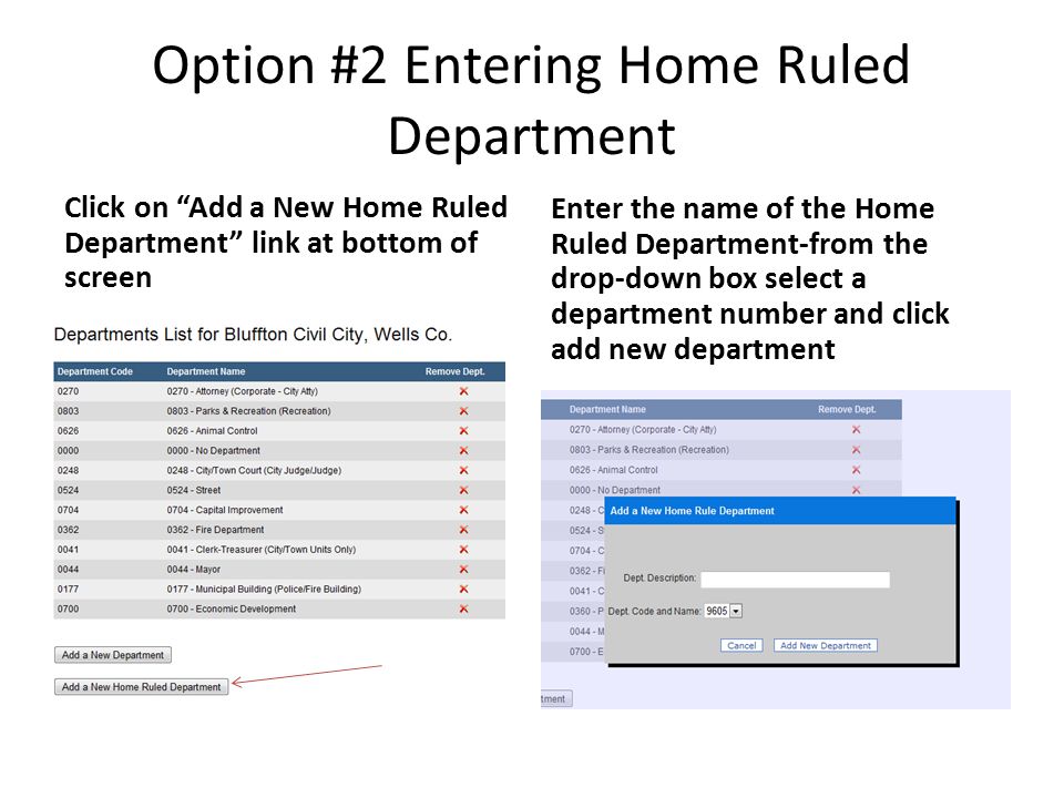 Option #2 Entering Home Ruled Department Click on Add a New Home Ruled Department link at bottom of screen Enter the name of the Home Ruled Department-from the drop-down box select a department number and click add new department