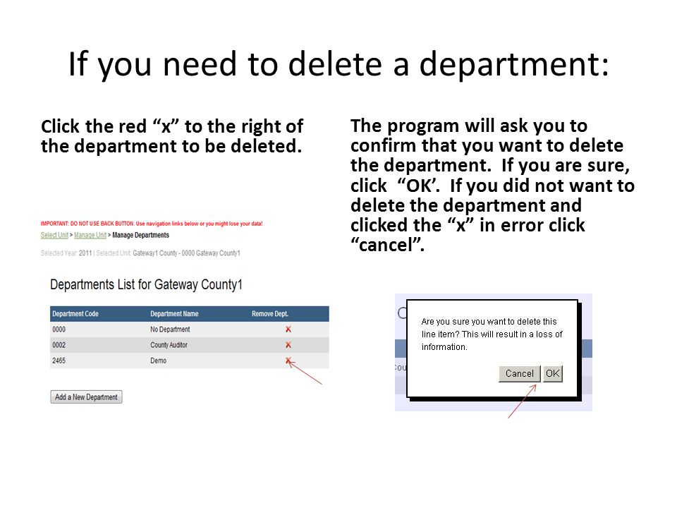 If you need to delete a department: Click the red x to the right of the department to be deleted.