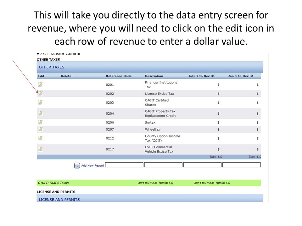 This will take you directly to the data entry screen for revenue, where you will need to click on the edit icon in each row of revenue to enter a dollar value.