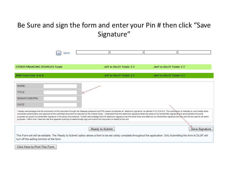 Be Sure and sign the form and enter your Pin # then click Save Signature