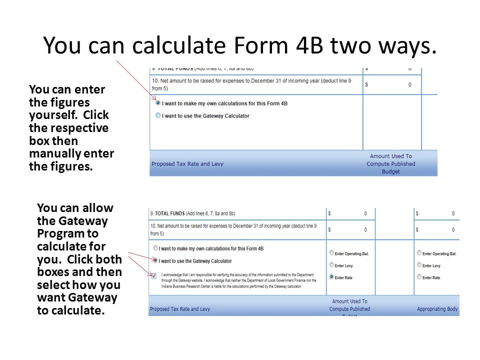 You can calculate Form 4B two ways. You can enter the figures yourself.