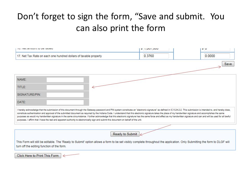 Don’t forget to sign the form, Save and submit. You can also print the form