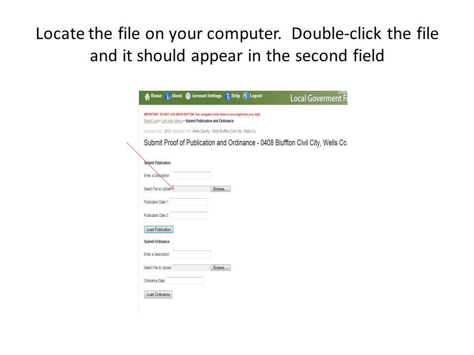 Locate the file on your computer. Double-click the file and it should appear in the second field
