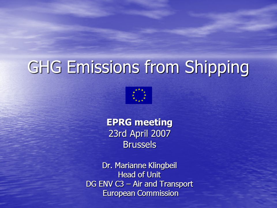 GHG Emissions from Shipping EPRG meeting 23rd April 2007 Brussels Dr.
