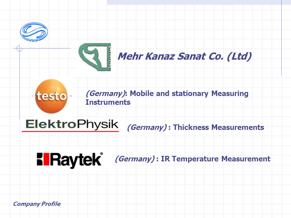 (Germany): Mobile and stationary Measuring Instruments Company Profile (Germany) : Thickness Measurements (Germany) : IR Temperature Measurement Mehr Kanaz Sanat Co.