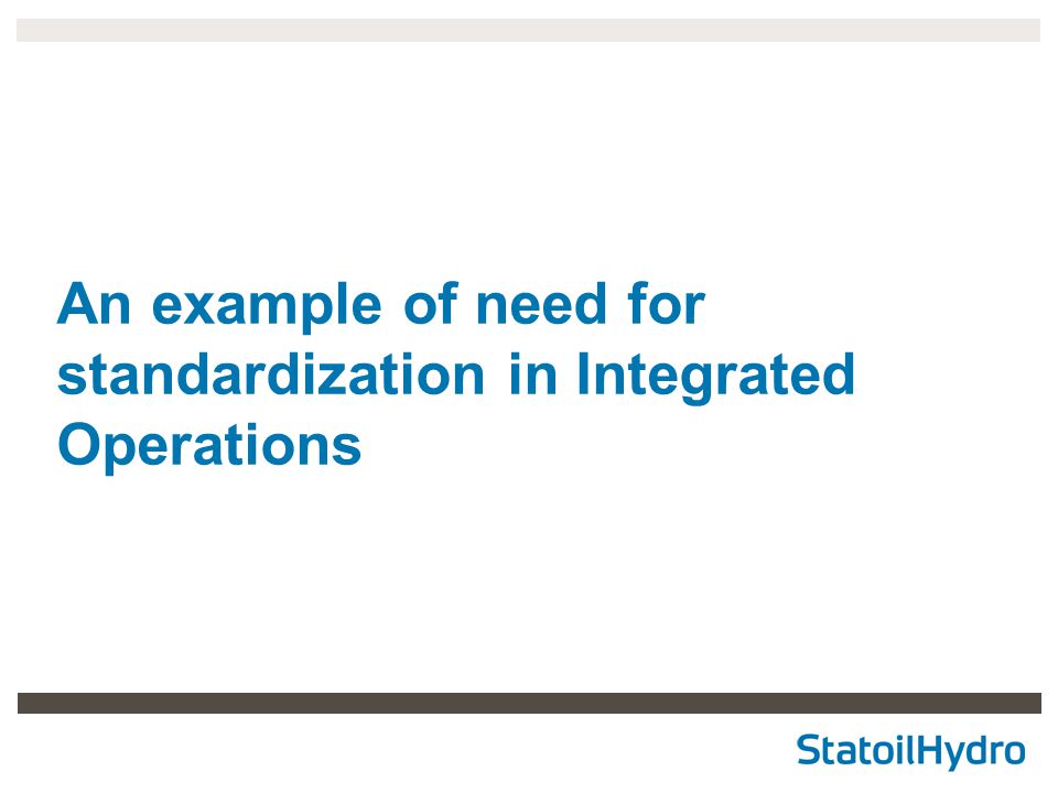An example of need for standardization in Integrated Operations