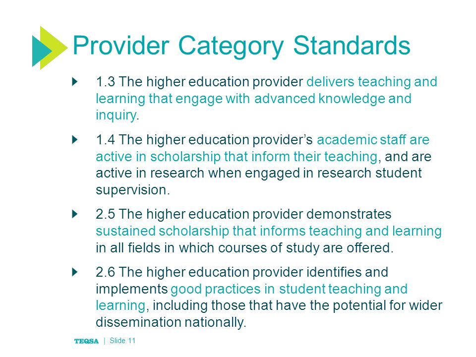 Provider Category Standards 1.3 The higher education provider delivers teaching and learning that engage with advanced knowledge and inquiry.