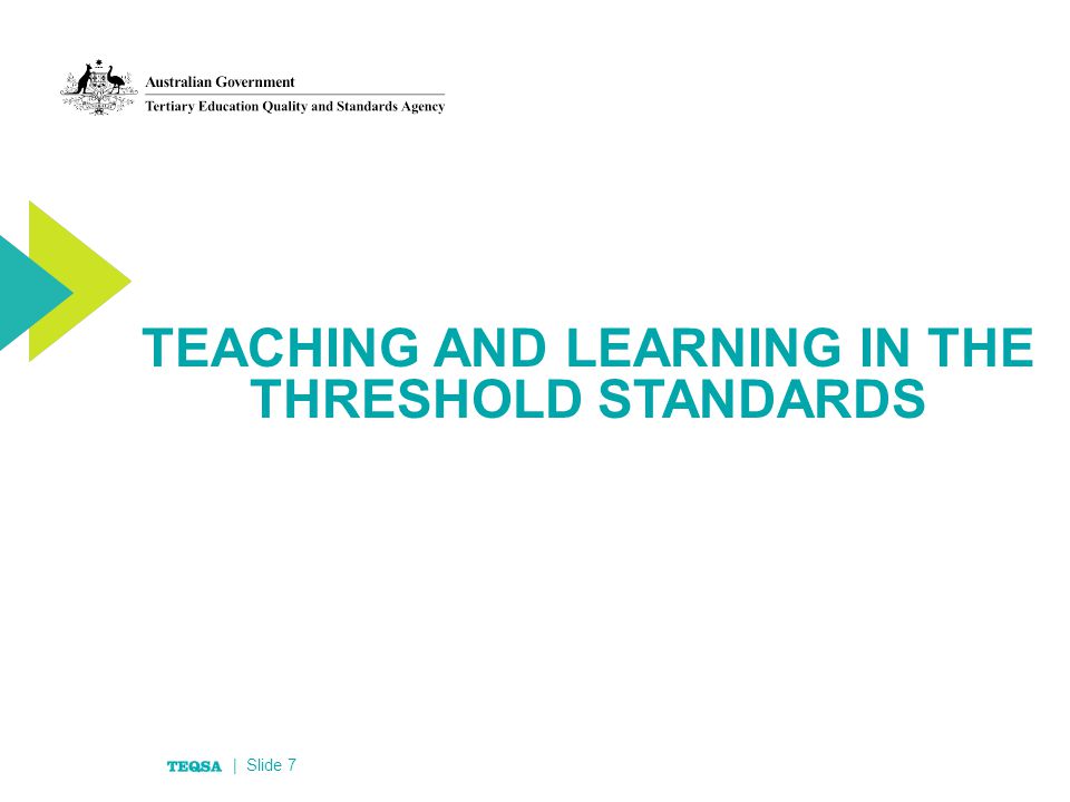 TEACHING AND LEARNING IN THE THRESHOLD STANDARDS | Slide 7