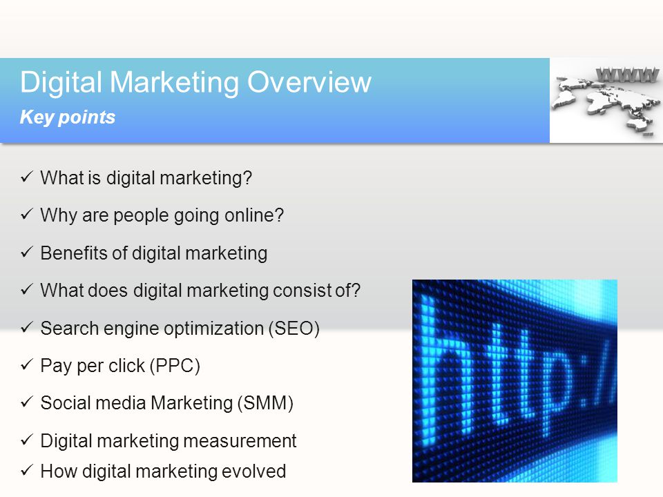 Digital Marketing Overview Key points What is digital marketing.