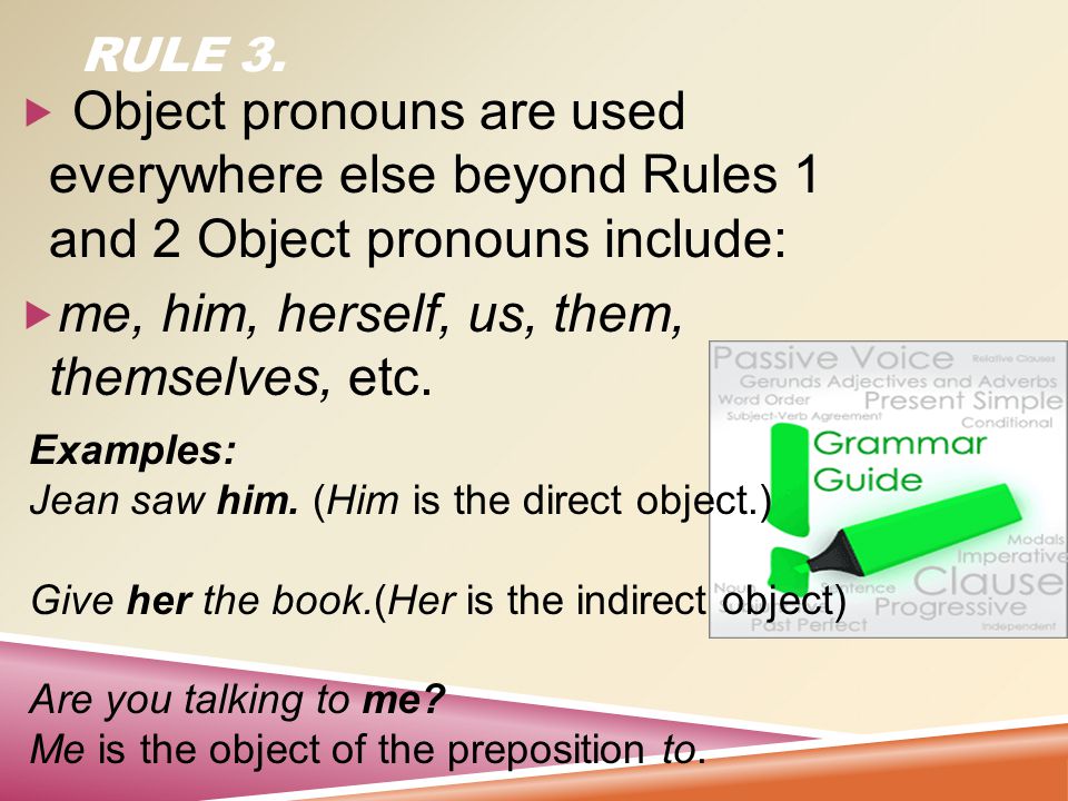 RULE 2.  Subject pronouns are also used if they rename the subject.