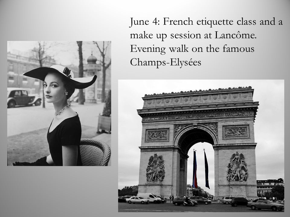 June 4: French etiquette class and a make up session at Lancôme.