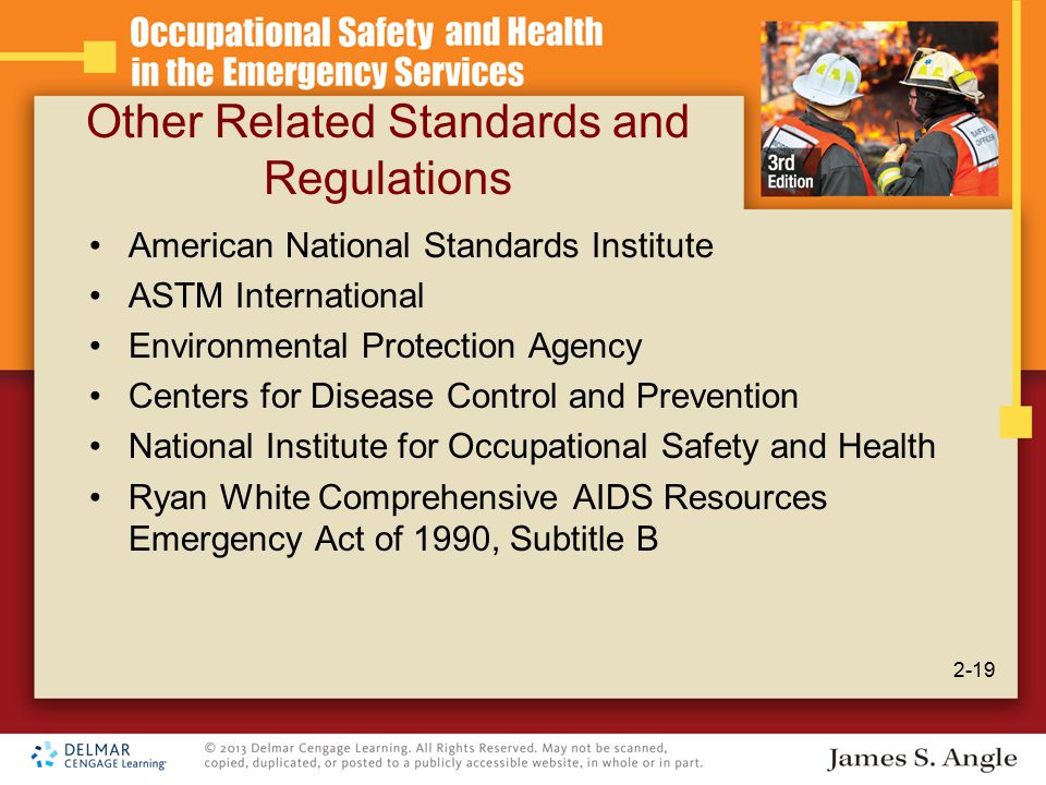 Other Related Standards and Regulations American National Standards Institute ASTM International Environmental Protection Agency Centers for Disease Control and Prevention National Institute for Occupational Safety and Health Ryan White Comprehensive AIDS Resources Emergency Act of 1990, Subtitle B 2-19