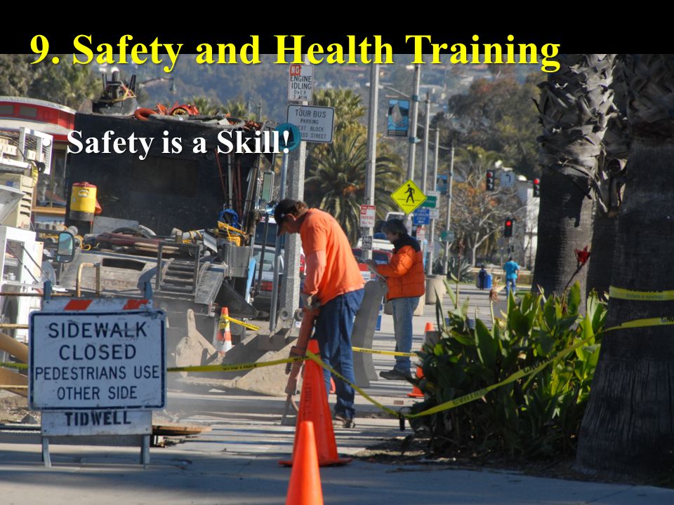 9. Safety and Health Training Safety is a Skill!Safety is a Skill!