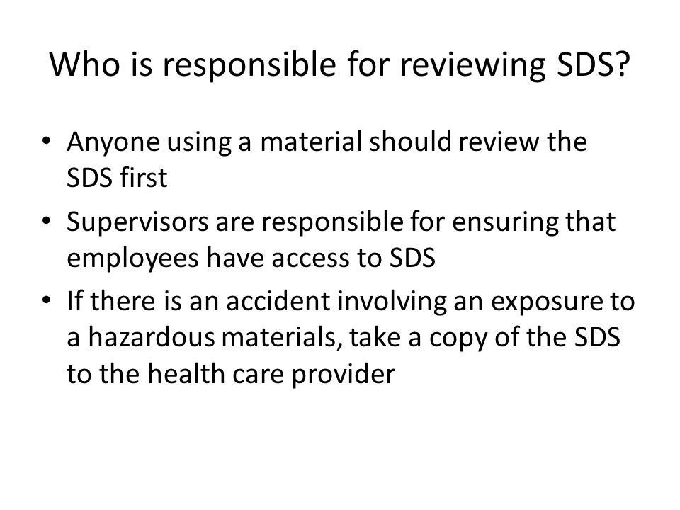 Who is responsible for reviewing SDS.