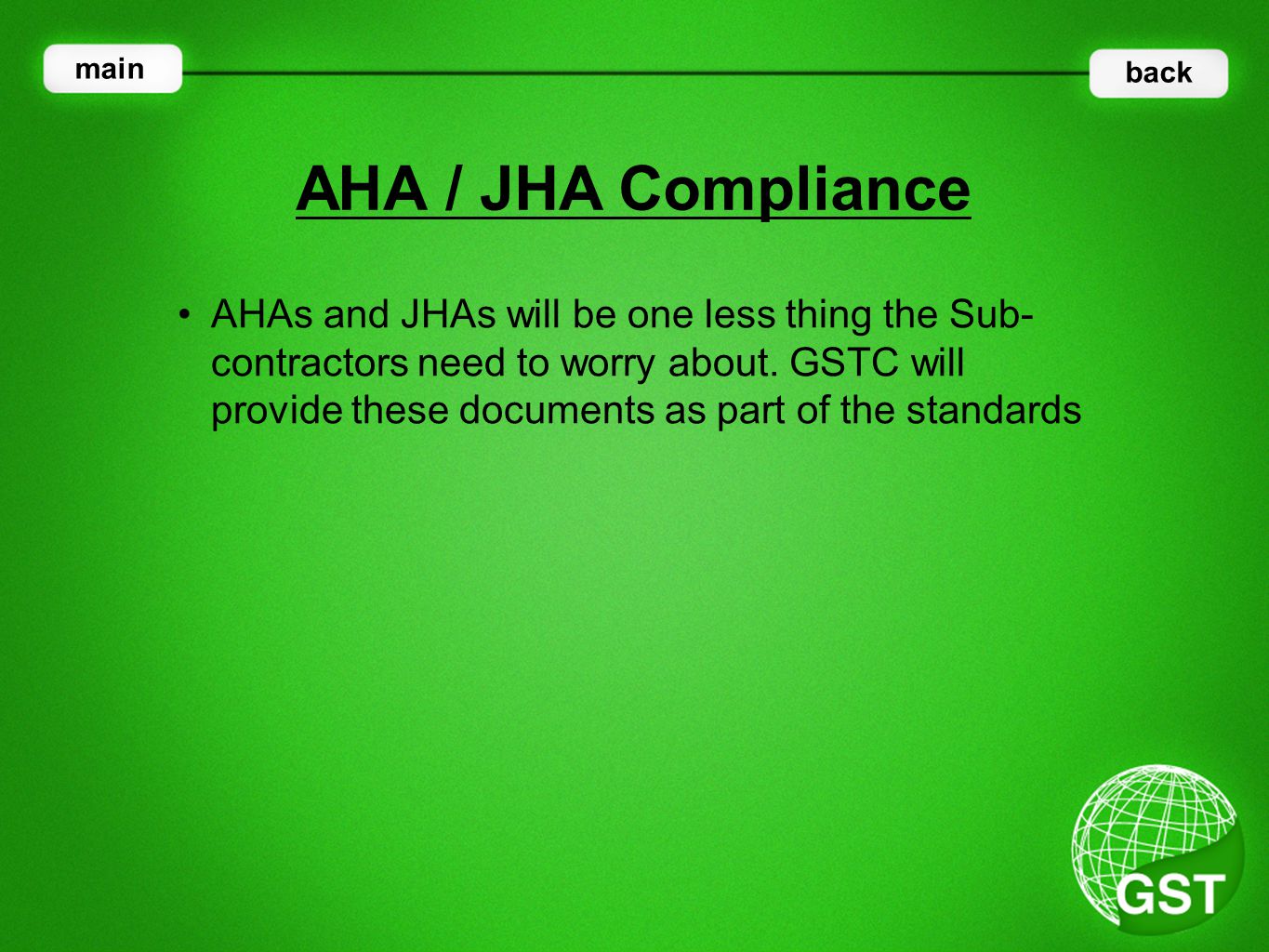 AHAs and JHAs will be one less thing the Sub- contractors need to worry about.