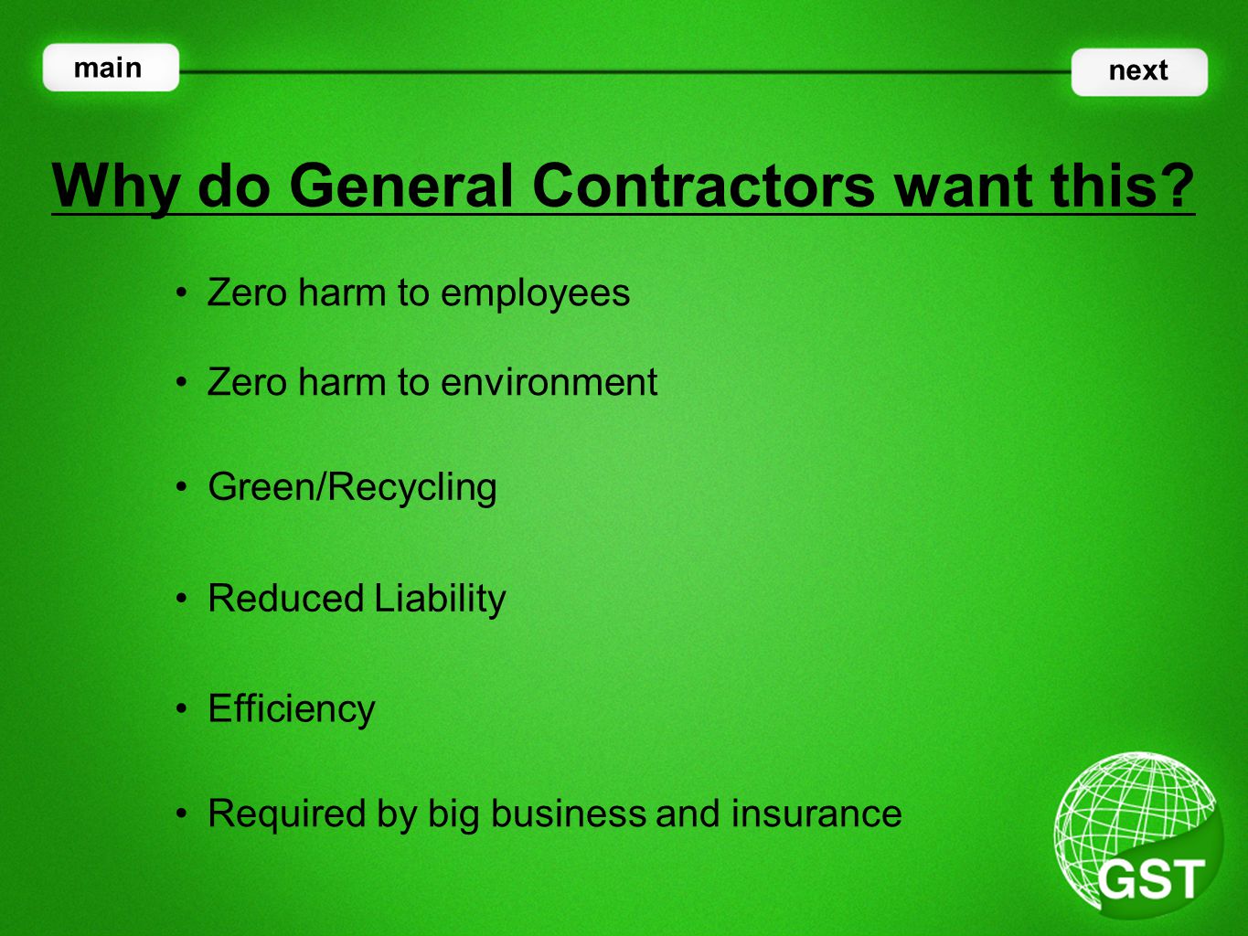 Zero harm to employees Why do General Contractors want this.
