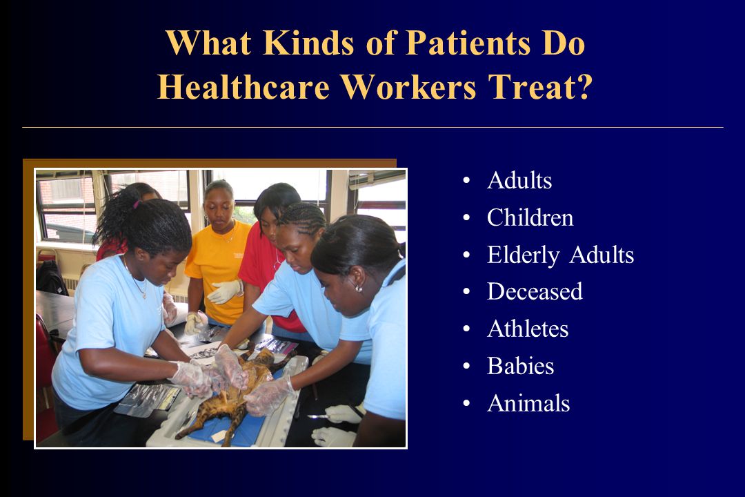 What Kinds of Patients Do Healthcare Workers Treat.