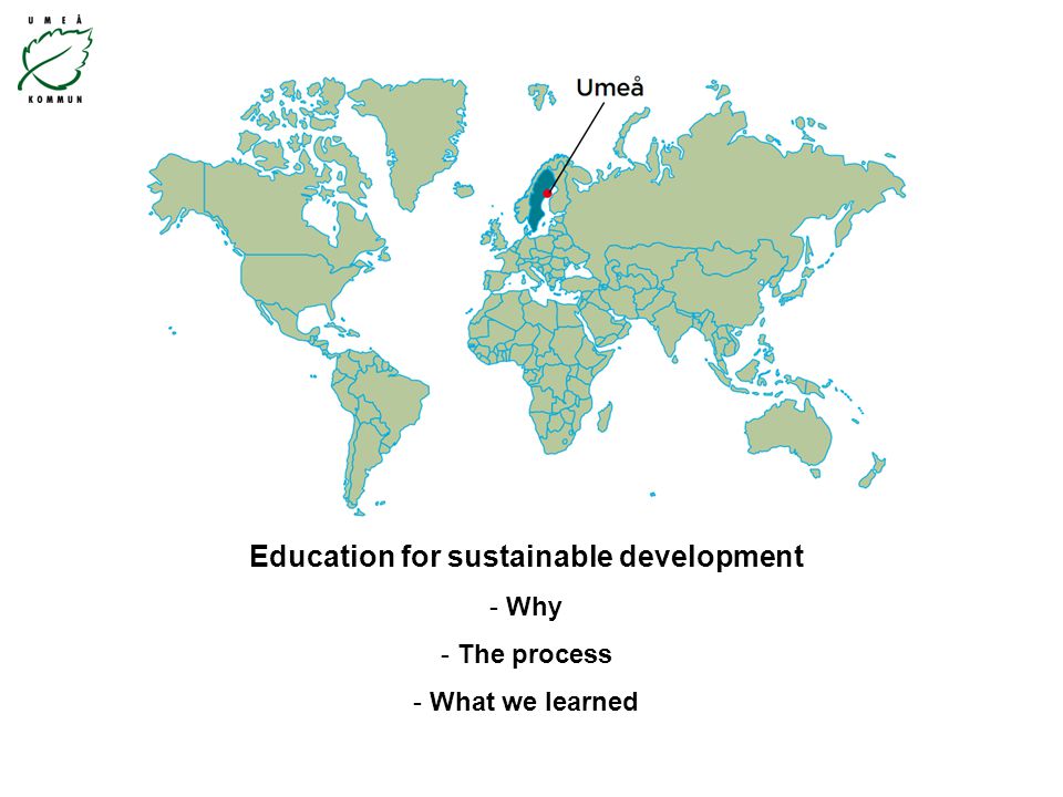 Education for sustainable development - Why - The process - What we learned