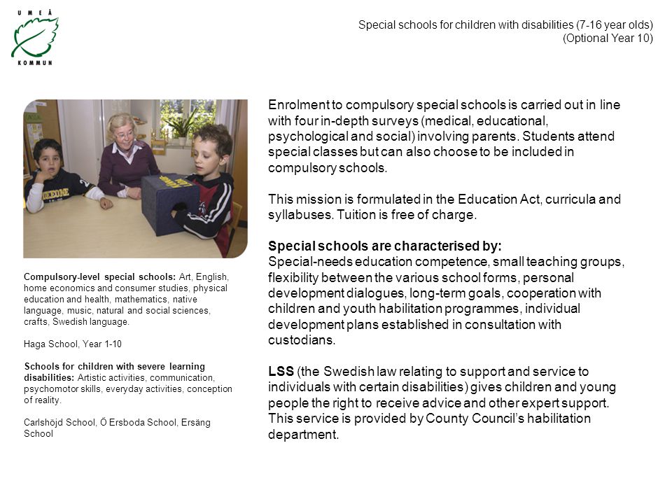Enrolment to compulsory special schools is carried out in line with four in-depth surveys (medical, educational, psychological and social) involving parents.