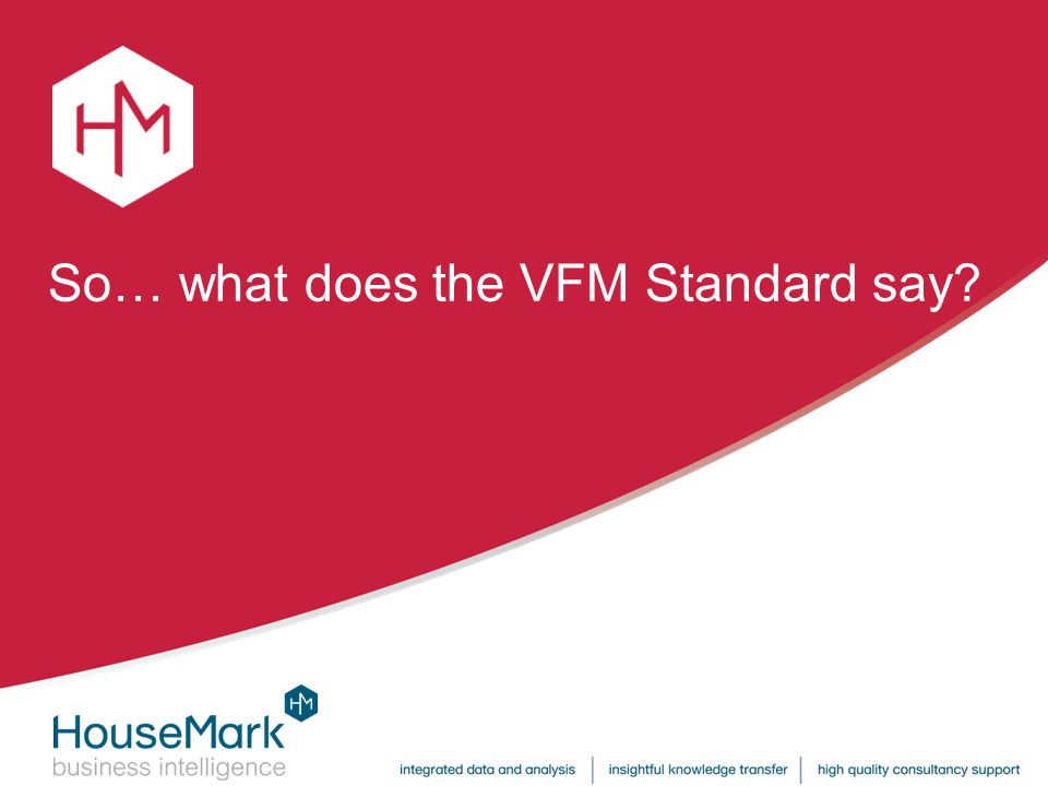 So… what does the VFM Standard say