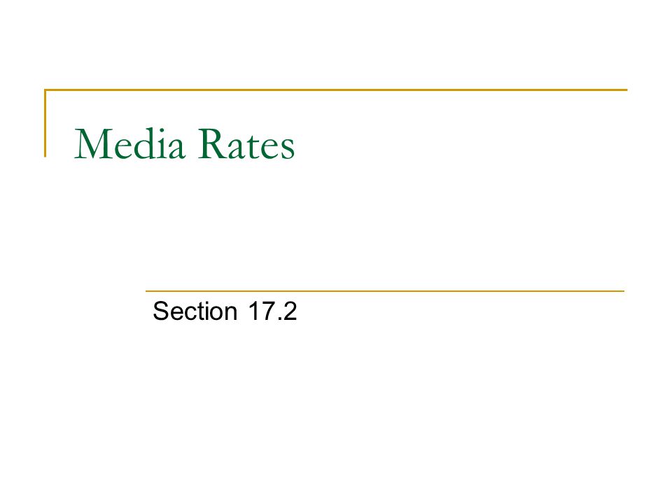 Media Rates Section 17.2