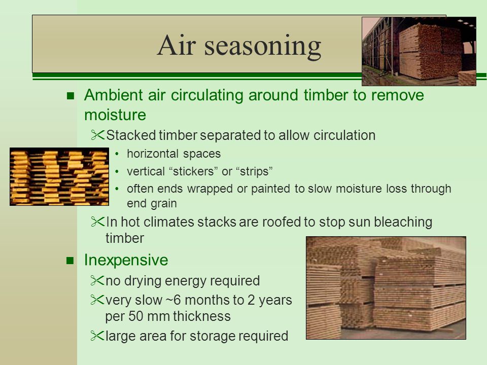 Seasoning N Removal Of Moisture From Wood Free Bound Free Moisture