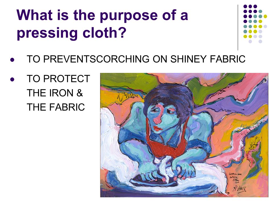 What is the purpose of a pressing cloth.