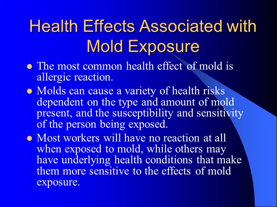 Mold Prevention And Remediation Agenda How Does Exposure Occur Health Effects Ociated With Mold Exposure The Most Common Effect Of Is Allergic Reaction