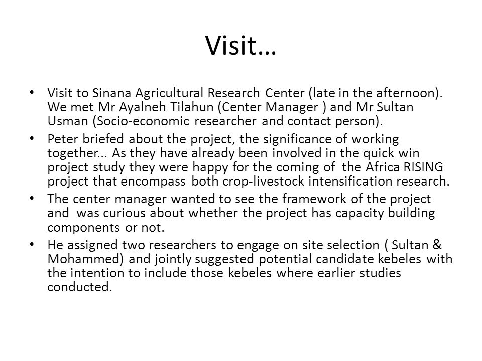 Visit… Visit to Sinana Agricultural Research Center (late in the afternoon).