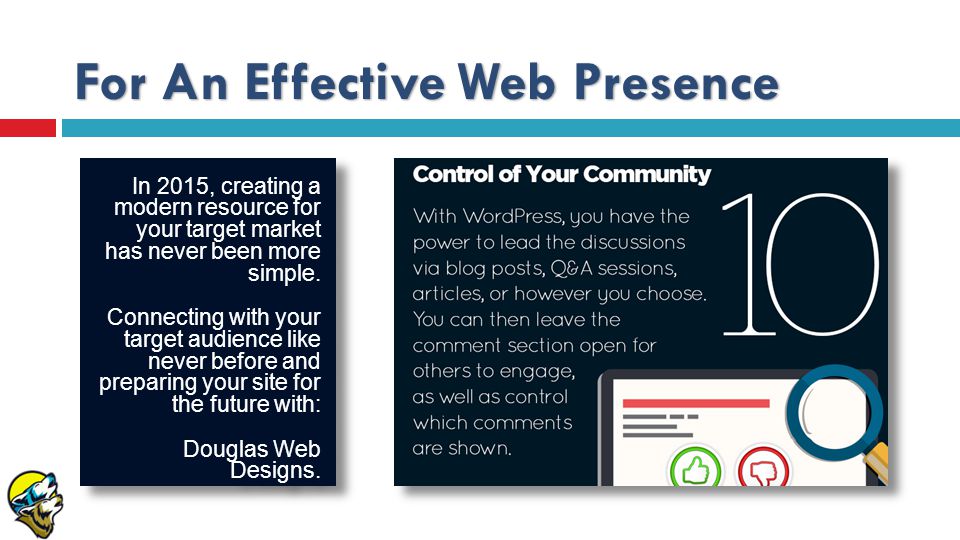 For An Effective Web Presence In 2015, creating a modern resource for your target market has never been more simple.