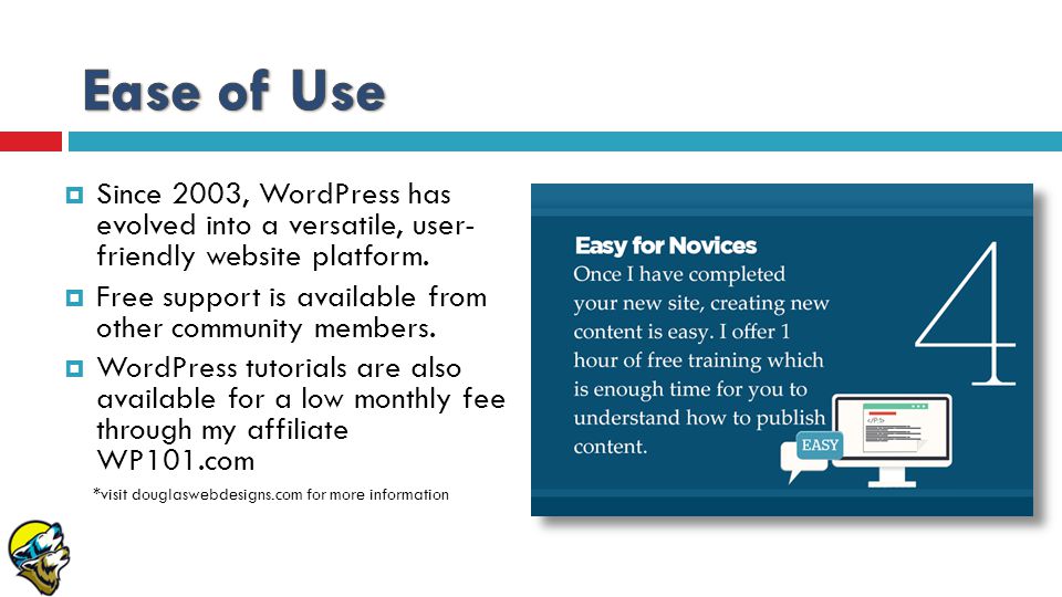  Since 2003, WordPress has evolved into a versatile, user- friendly website platform.