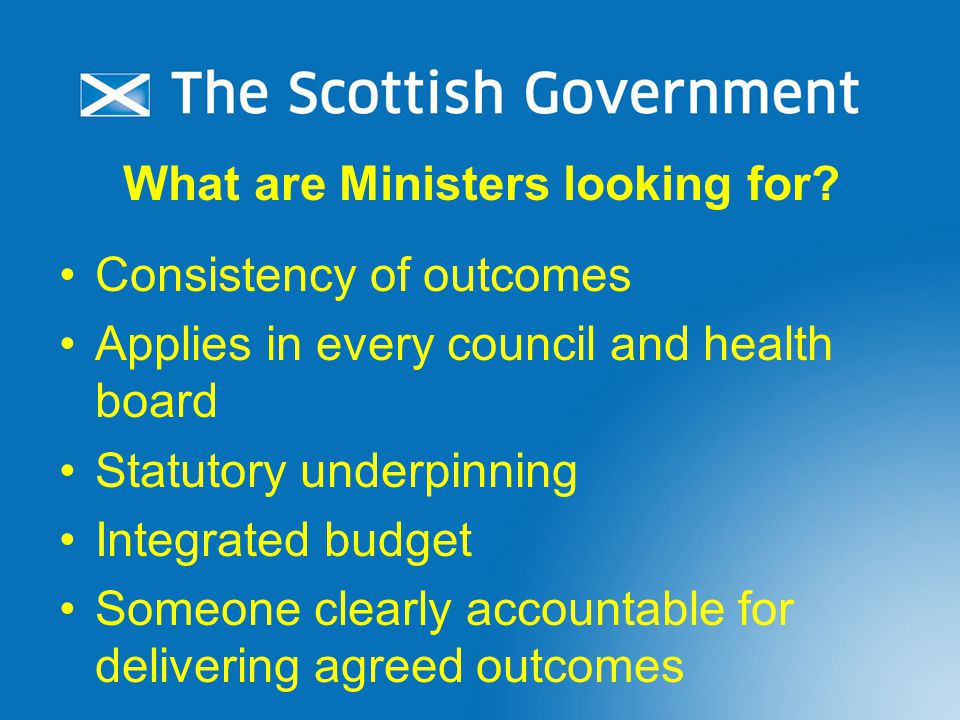 What are Ministers looking for.