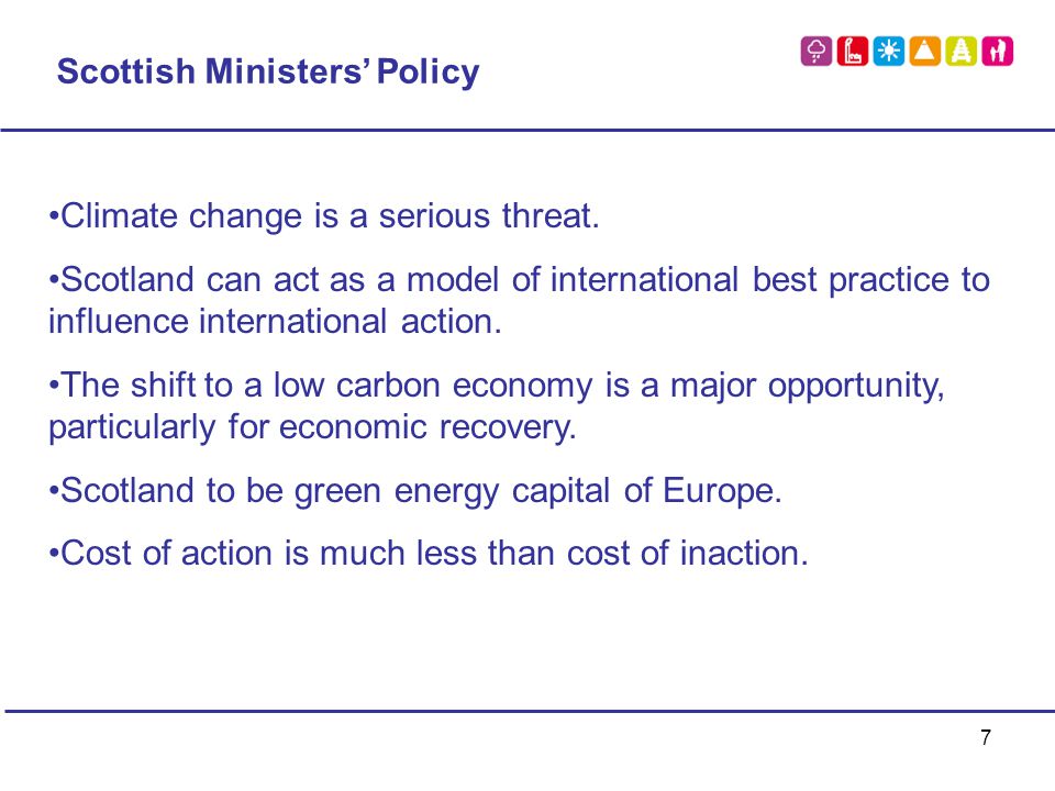 7 Scottish Ministers’ Policy Climate change is a serious threat.