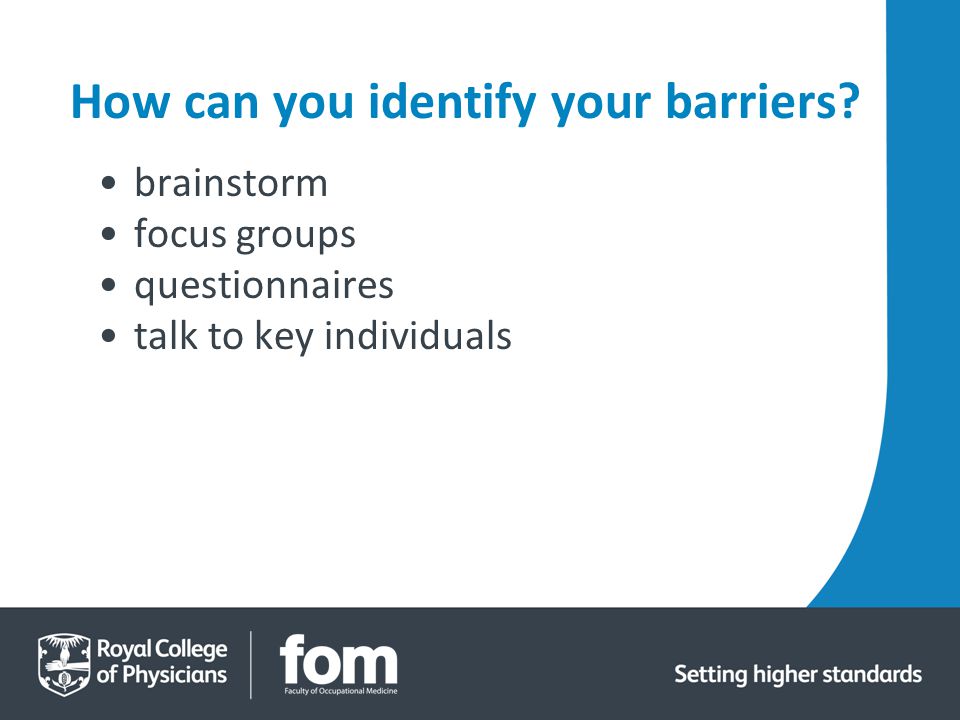 How can you identify your barriers brainstorm focus groups questionnaires talk to key individuals