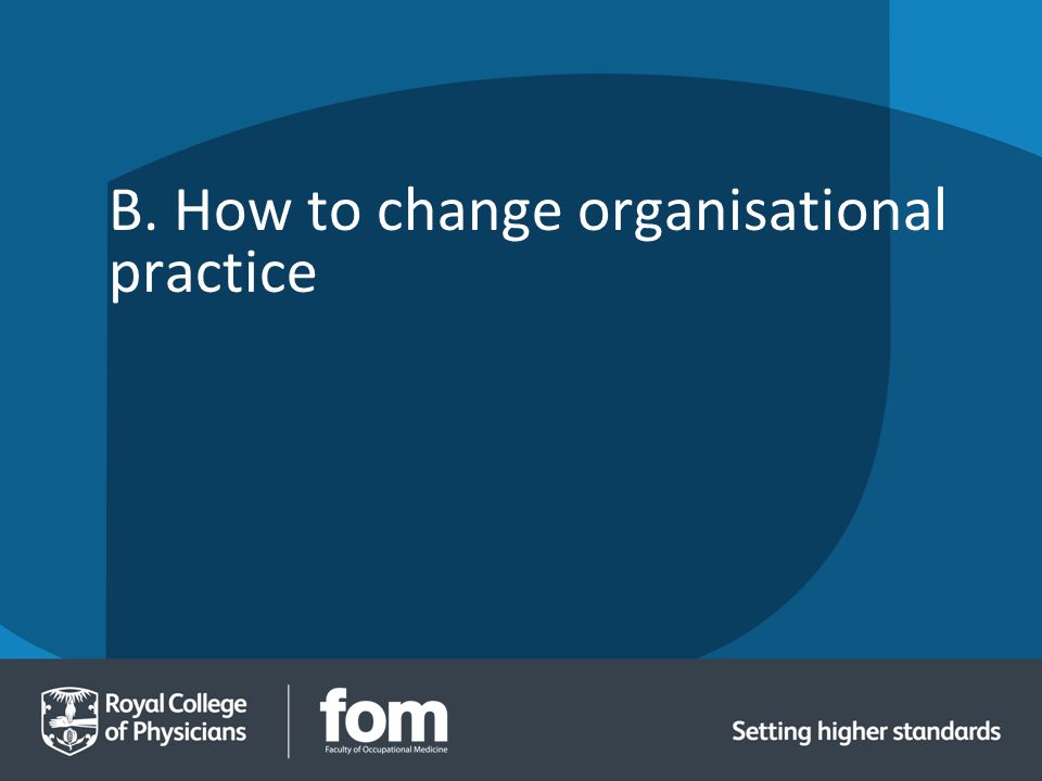 B. How to change organisational practice