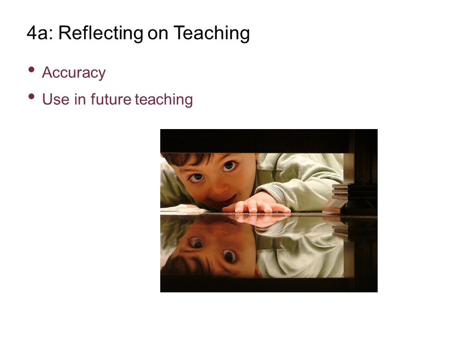 4a: Reflecting on Teaching Accuracy Use in future teaching