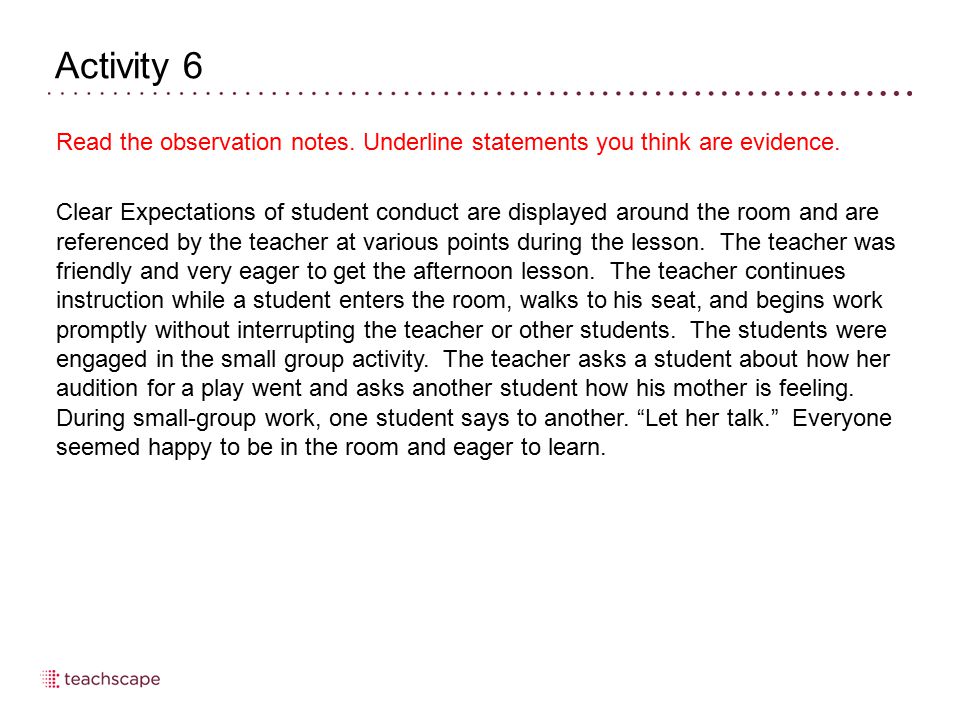 Activity 6 Read the observation notes. Underline statements you think are evidence.