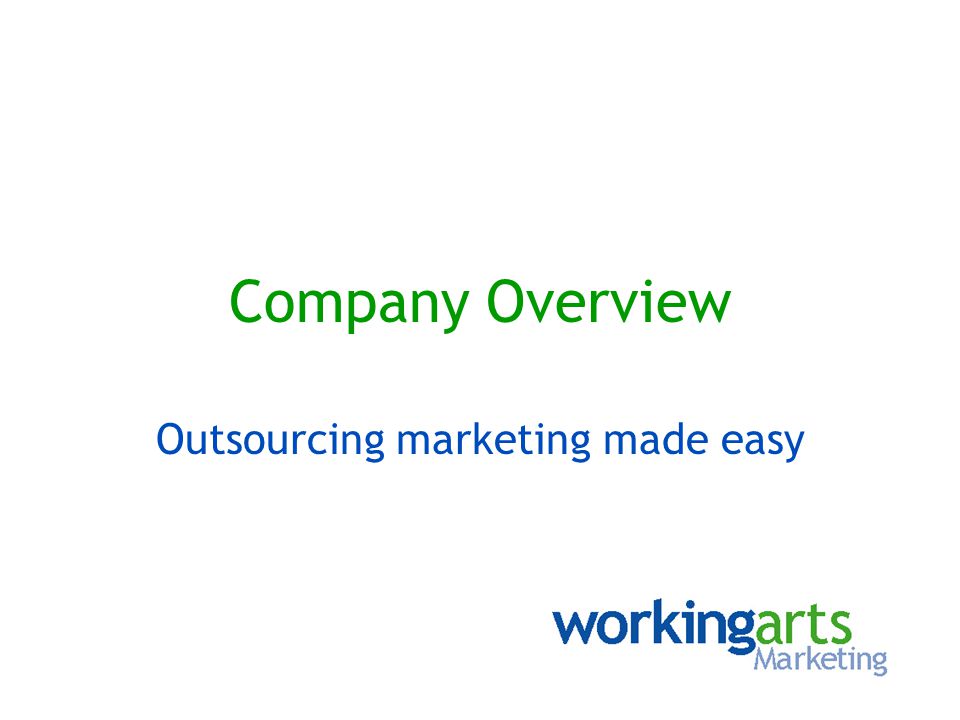 Company Overview Outsourcing marketing made easy