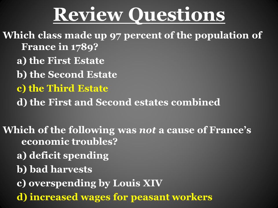 Review Questions Which class made up 97 percent of the population of France in 1789.