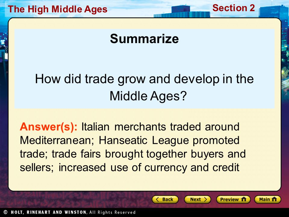 Section 2 The High Middle Ages Summarize How did trade grow and develop in the Middle Ages.