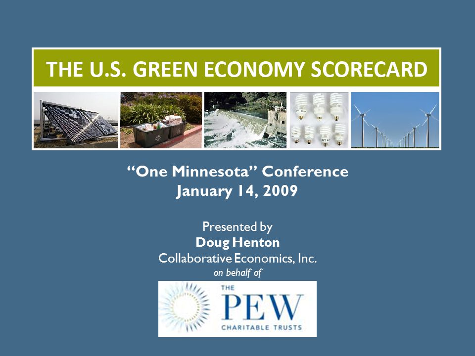 One Minnesota Conference January 14, 2009 Presented by Doug Henton Collaborative Economics, Inc.