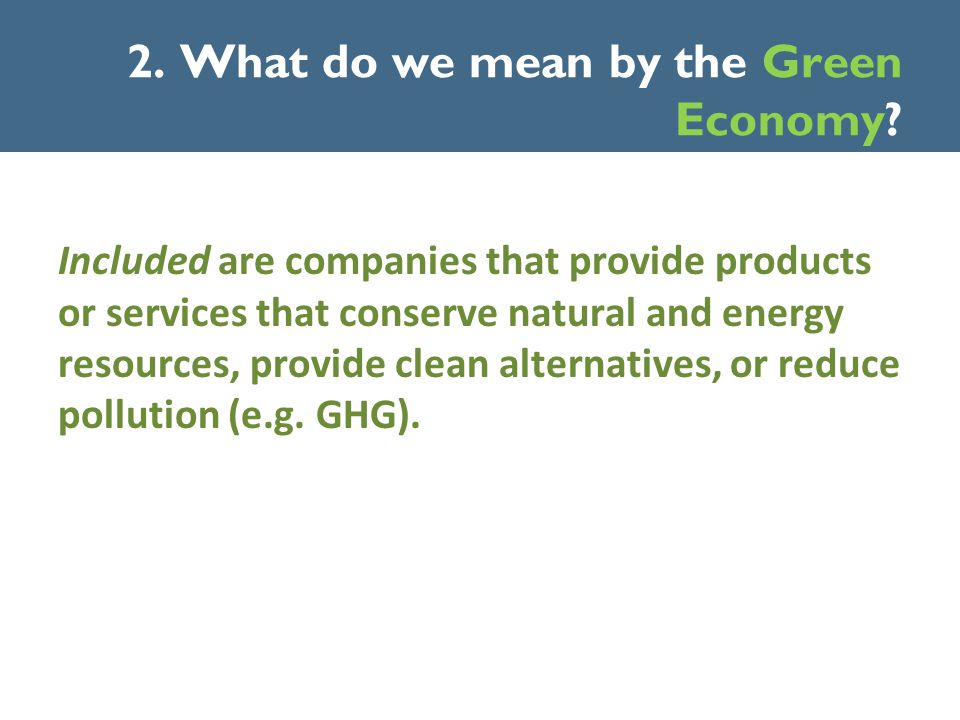 2. What do we mean by the Green Economy.