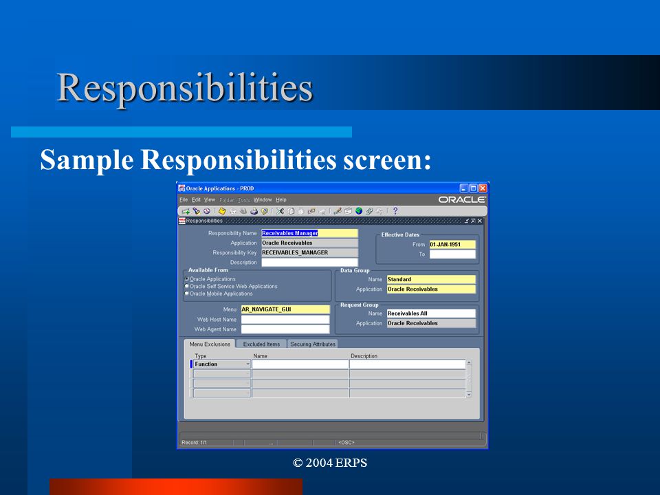 © 2004 ERPS Responsibilities Sample Responsibilities screen: