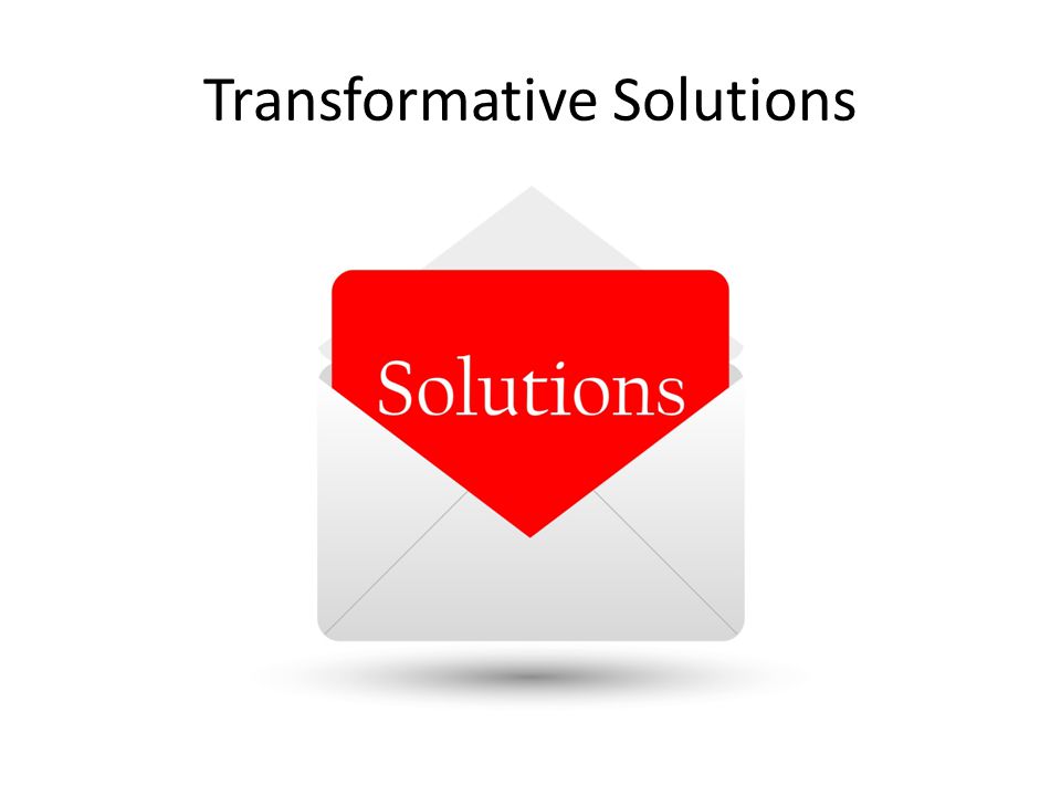 Transformative Solutions