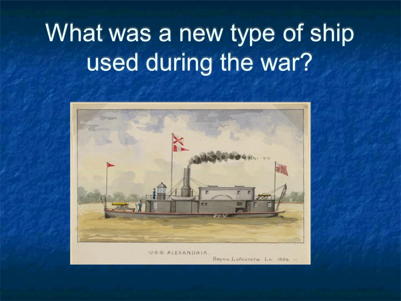 What was a new type of ship used during the war
