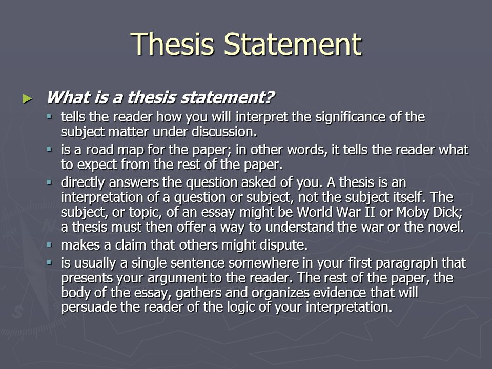 Thesis Statement ► What is a thesis statement.