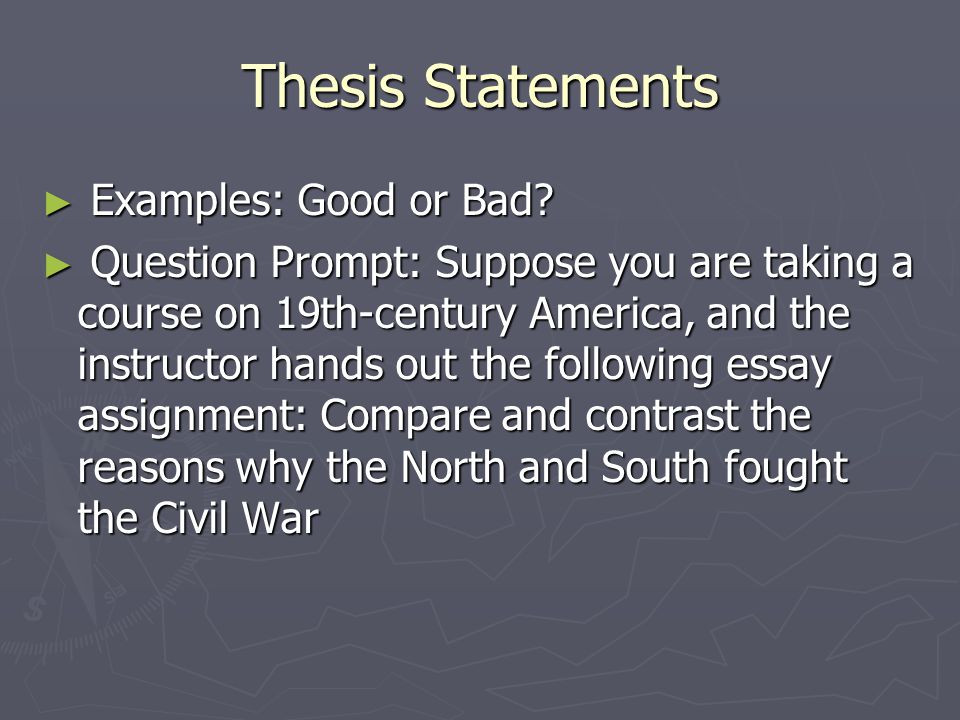 Thesis Statements ► Examples: Good or Bad.